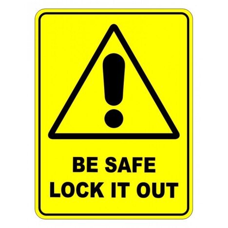 Be Safe Lock It Out  Sign