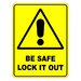 Be Safe Lock It Out  Sign